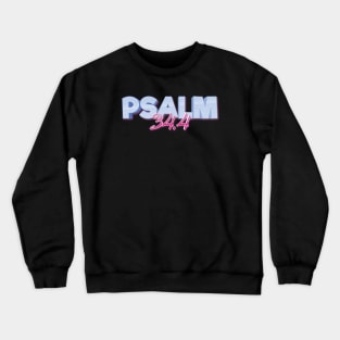 Psalm 34:4 Quote The Bible Delivered Me From All My Fears inspirational Crewneck Sweatshirt